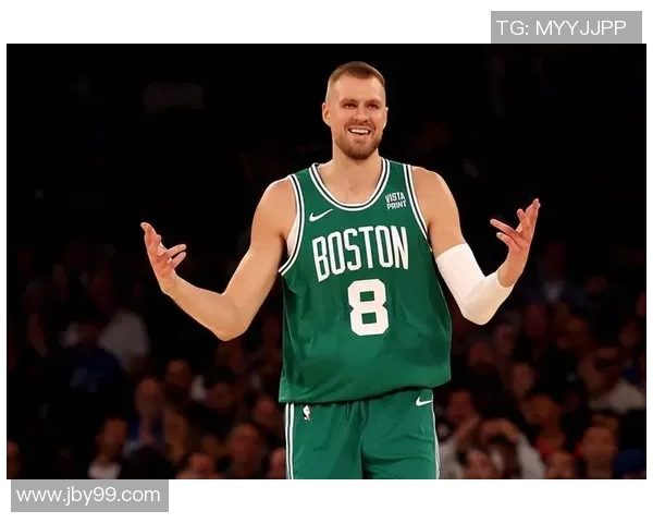 克里斯塔普斯波尔津吉斯在NBA的崛起与挑战分析