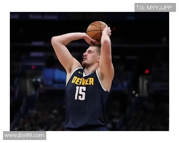 尼古拉约基奇：篮球场上的魔术师与历史传奇的崛起之路