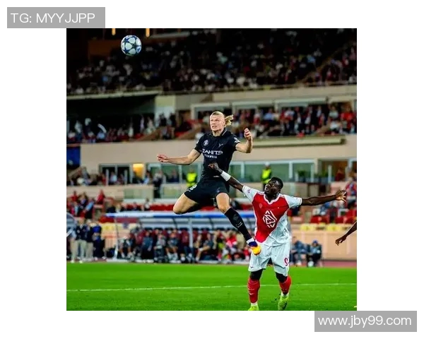 曼城与摩纳哥激战成和双方在欧冠赛场上展现精彩对决